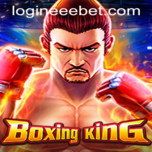 Exploring the Thrilling World of BoxingKing and eeebet PH Login