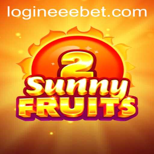The Ultimate Guide to SunnyFruits2 and EEeBet PH Login